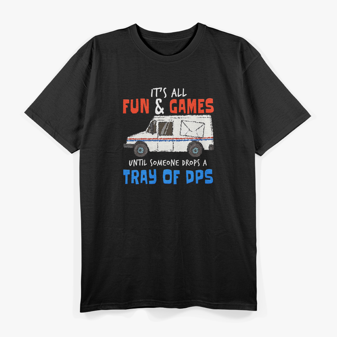 Funny Postal Worker Mail Carrier Humor Delivery Service T-Shirt