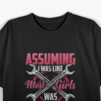 Not Like Most Girls… I Fix Engines – Female Mechanic T-Shirt