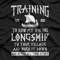 Funny Viking Training – Nordic Norse Longship Humor T-Shirt