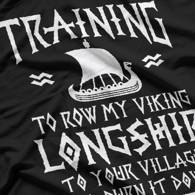 Funny Viking Training – Nordic Norse Longship Humor T-Shirt