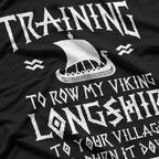 Funny Viking Training – Nordic Norse Longship Humor T-Shirt