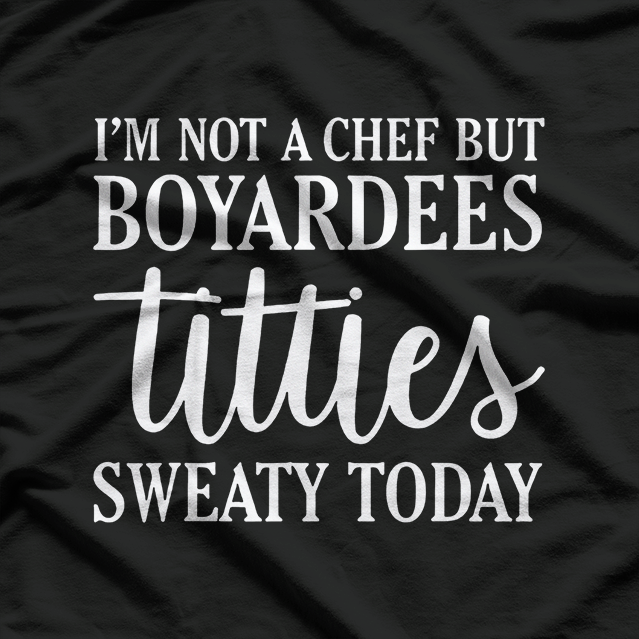 I’m Not a Chef but I Boyardees: Funny Cooking T-Shirt