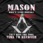 Mason No Breaks Funny Craftsman Workshop T-Shirt