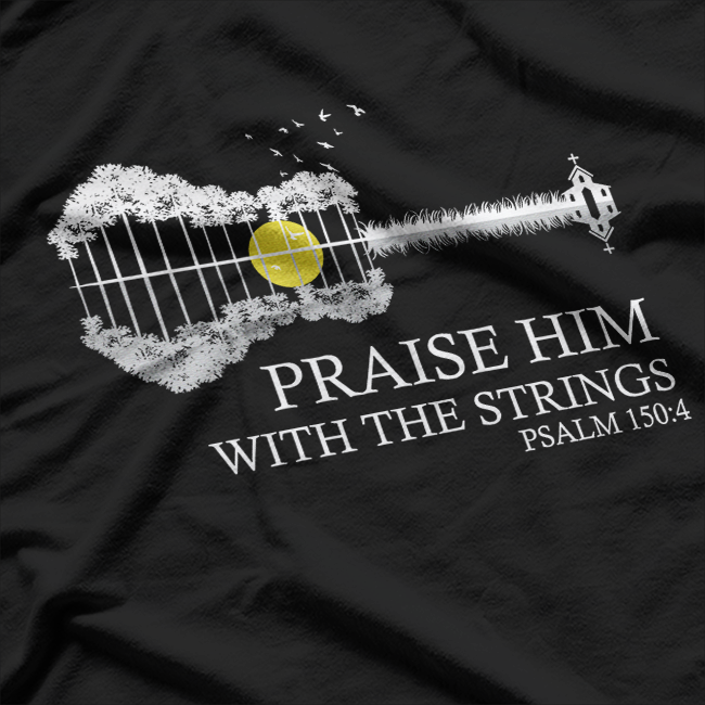 Praise Him with the Strings T-Shirt