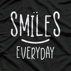 SMILE EVERYDAY Positive Mindset Happiness T-Shirt