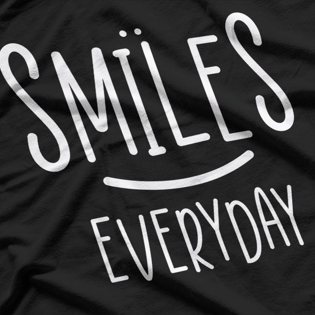 SMILE EVERYDAY Positive Mindset Happiness T-Shirt