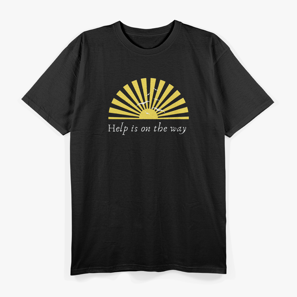 Sunrise: Help Is on the Way T-Shirt