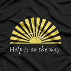 Sunrise: Help Is on the Way T-Shirt