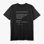 Dear Person Behind Me - You Matter, Keep Going T-Shirt