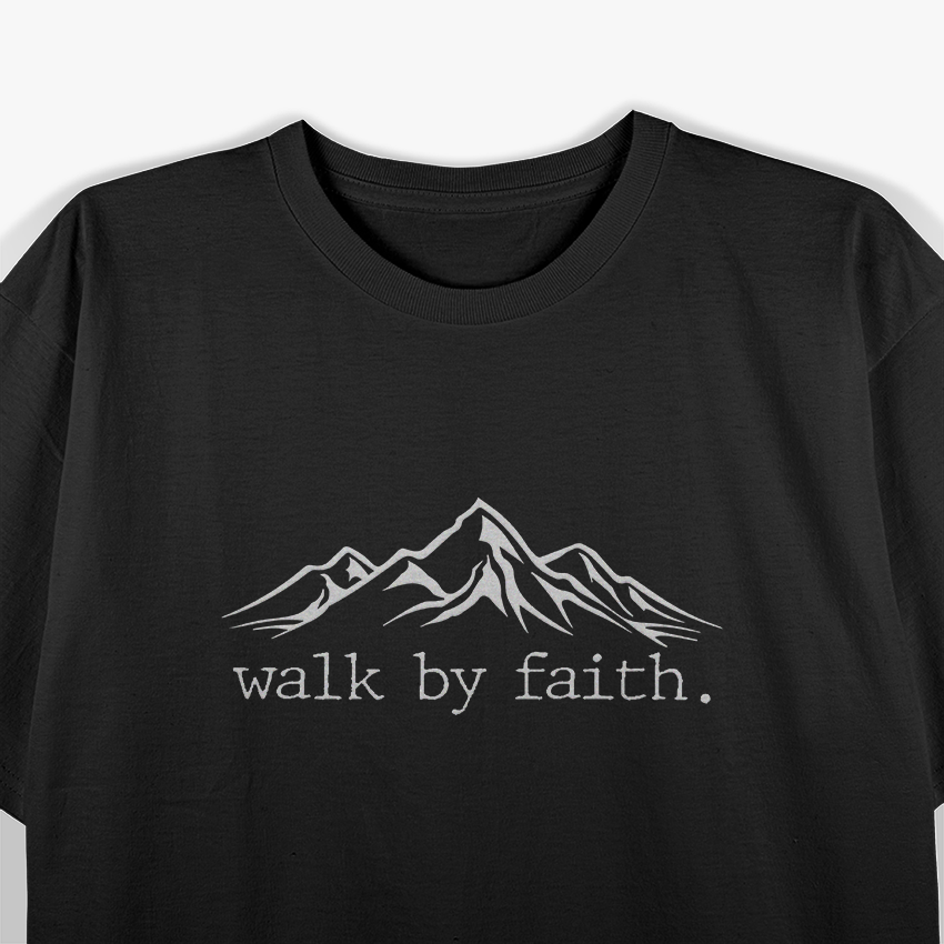 Walk by Faith – Christian Religious Inspirational Bible Verse T-Shirt