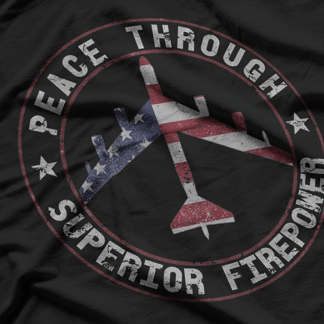B-52 Stratofortress – Peace Through Strength T-Shirt
