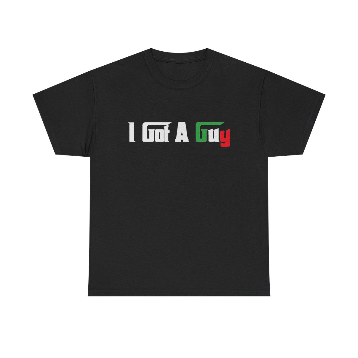 Italian I Got A Guy Funny Italian Humor T-Shirt Mafia Style Gift Shirt