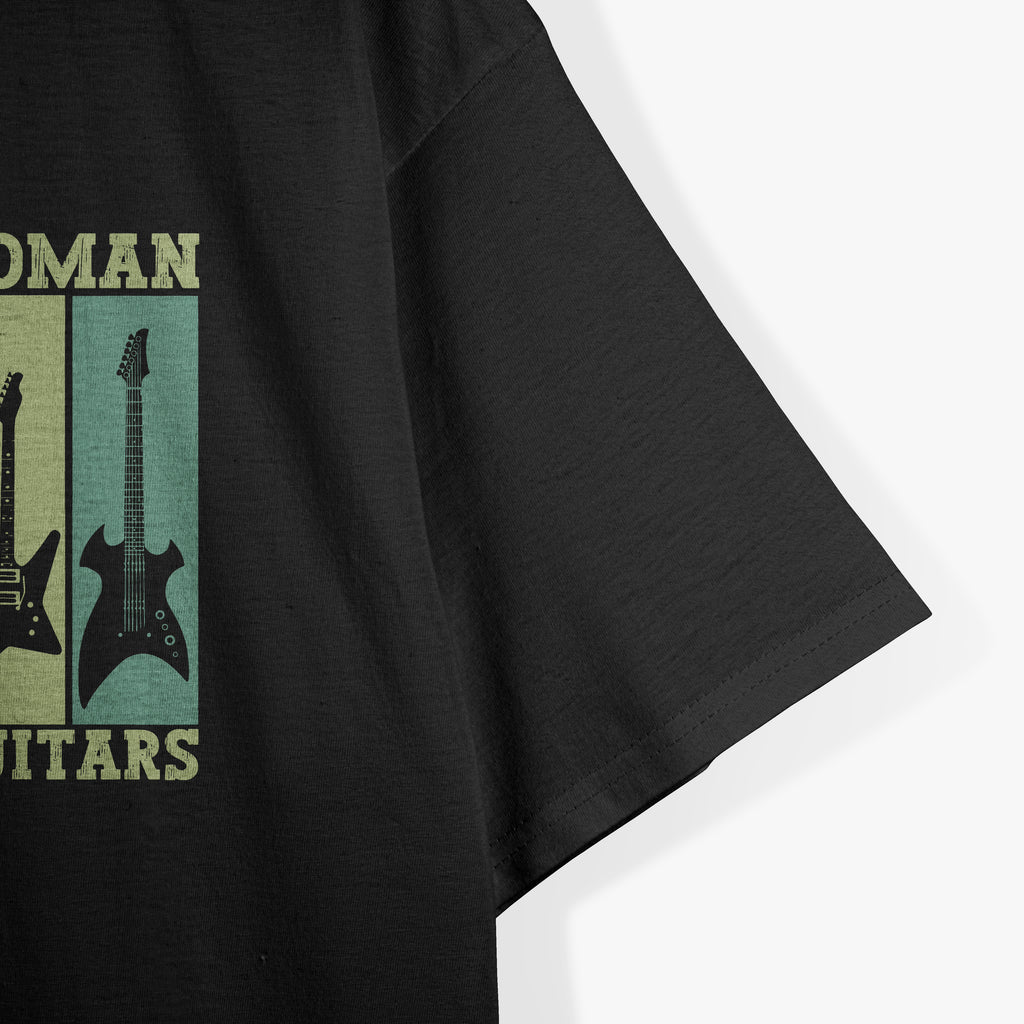 Just Love One Woman And Many Guitars T-Shirt