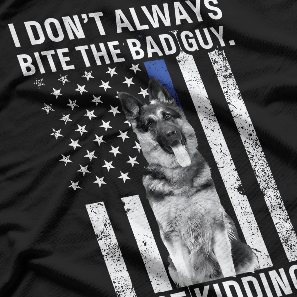 Funny K-9 German Shepherd Quote Police Thin Blue Line T-Shirt