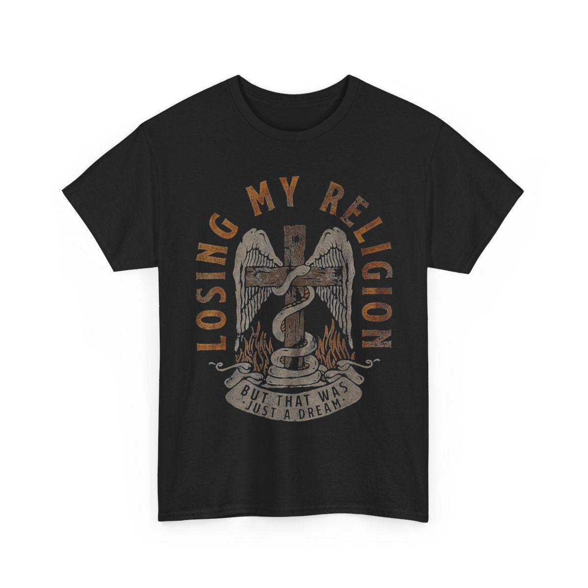 Losing My Religion But That Was Just A Dream T-Shirt