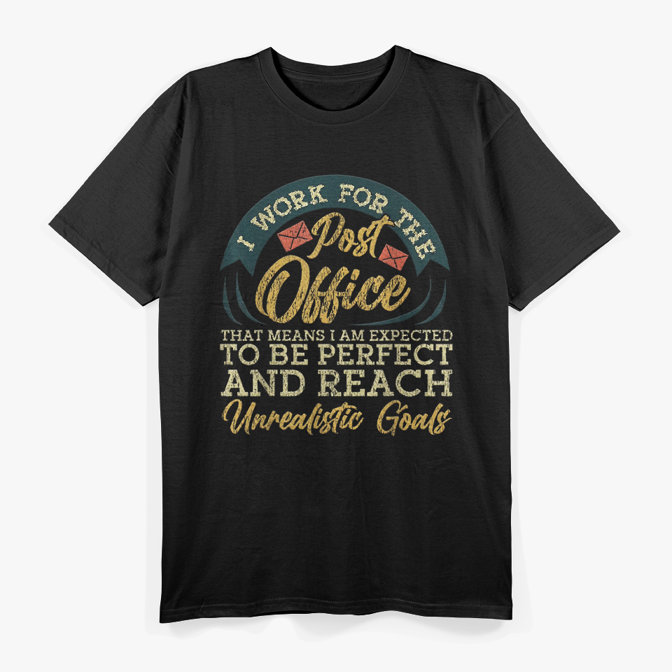 Postal Worker, Funny Post Office Quote T-Shirt