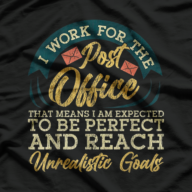 Postal Worker, Funny Post Office Quote T-Shirt