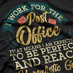 Postal Worker, Funny Post Office Quote T-Shirt