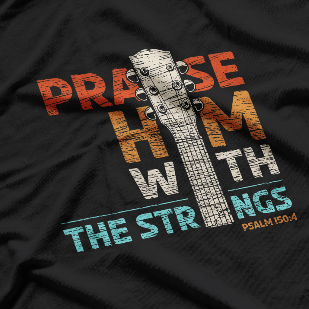 Praise Him With Strings, Psalm 150 Christian Guitar T-Shirt