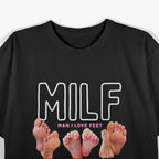 Man I Love Feet – Comical Humor Gag Gift Retro T-Shirt