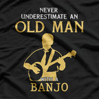 Old Man With a Banjo – Funny Musician Graphic T-Shirt
