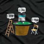 I Raise I Call I Fold Texas Holdem Funny Poker Player T-Shirt
