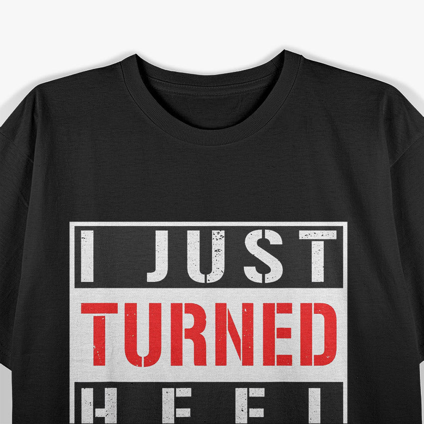 I Just Turned Heel, Pro Wrestling T-Shirt