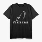 I'd Hit That Skeet Trap Clay Pigeon Shooting T-Shirt
