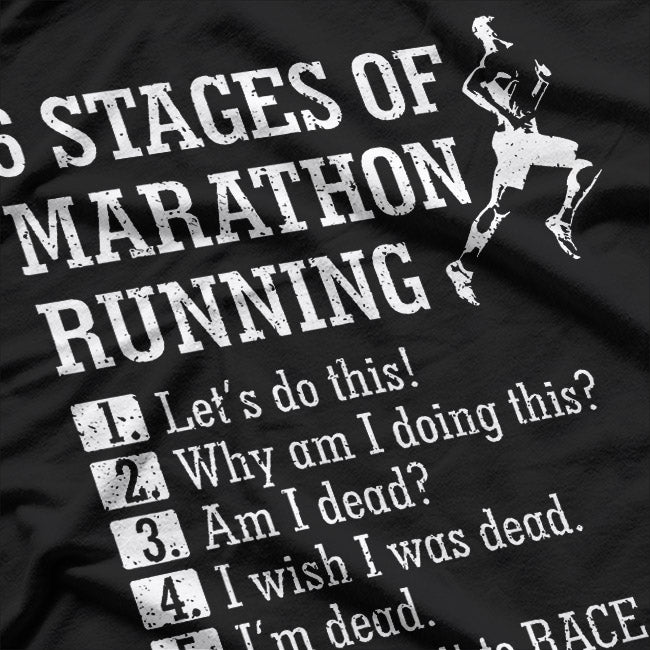 6 Stages of Marathon Running: The Ultimate Race T-Shirt