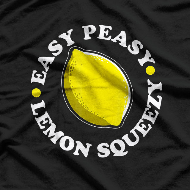 Easy Peasy Lemon Squeezy - Funny Lemonade Vibes T-Shirt