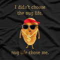Nug Life Funny Chicken Nugget T-Shirt