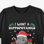I Want A Hippopotamus For Christmas Hippo T-Shirt