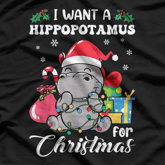 I Want A Hippopotamus For Christmas Hippo T-Shirt