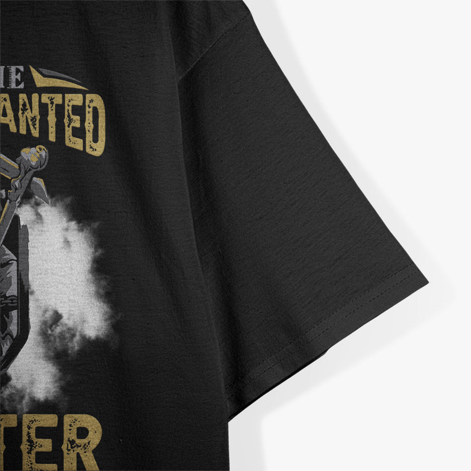 I'm Not The Hero You Wanted I'm The Monster You Needed T-Shirt