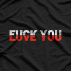 Love You - Fck You Love And Hate Funny T-Shirt