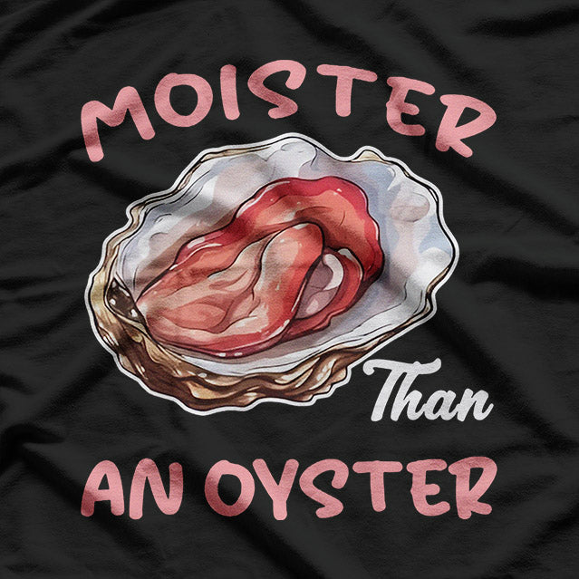Oyster Funny Adult Humor T-Shirt
