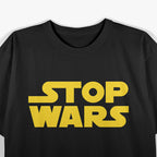 End the Battles: Funny Stop Wars Parody T-Shirt