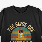 The Birds Are Watching - Funny Birds Aren’t Real T-Shirt