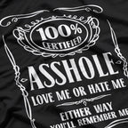 Certified Assh0le Love Me or Hate Me Either Way T-Shirt