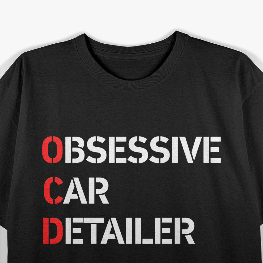 Obsessive Car Detailer – Auto Perfectionist T-Shirt
