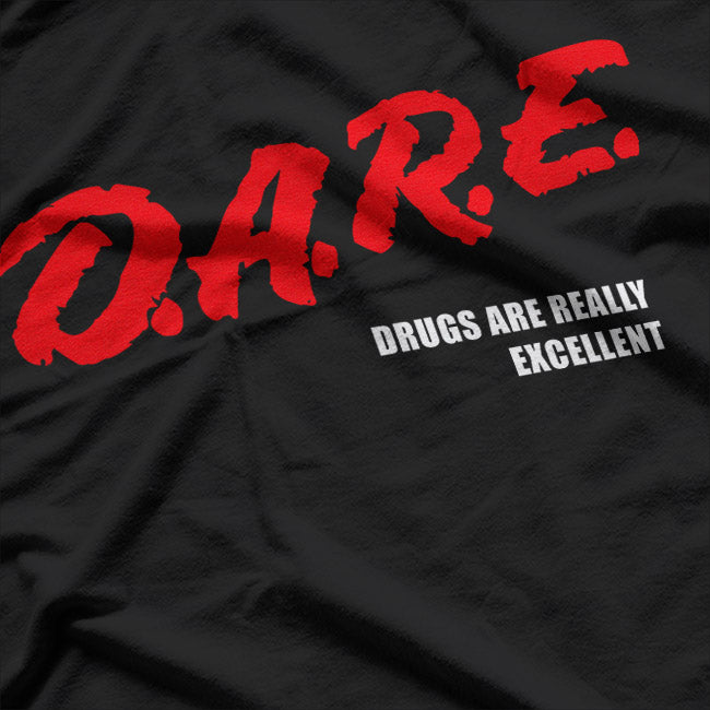 DARE Parody  Funny Anti-Drug Meme Graphic T-Shirt