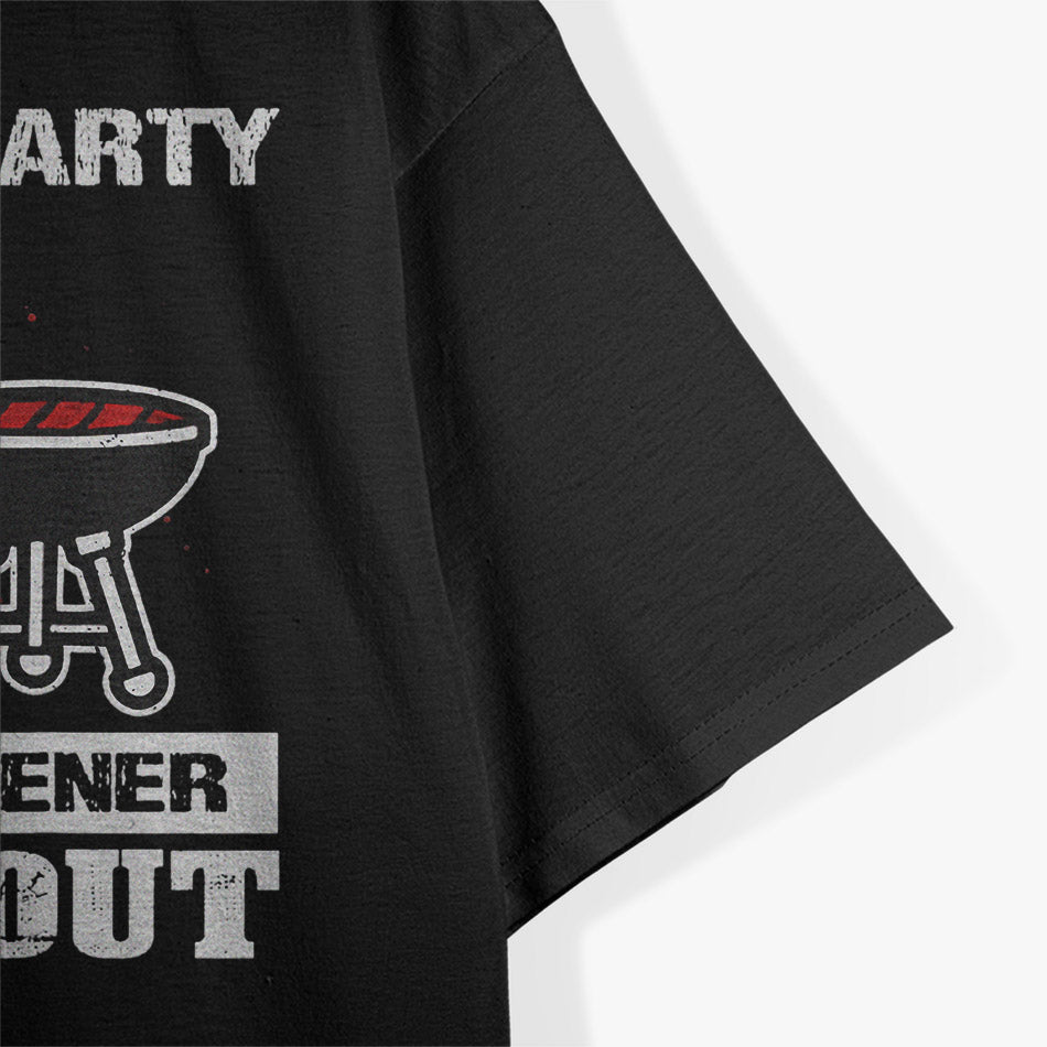 It's Not A Party Until The Wiener Comes Out - Hot Dog BBQ T-Shirt