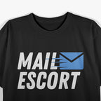 Mail Escort Funny Post Office Delivery Graphic T-Shirt