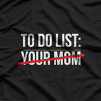 My Daily Checklist – Chaos Edition T-Shirt