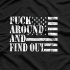 Fuck Around and Find Out, USA Flag Edition T-Shirt