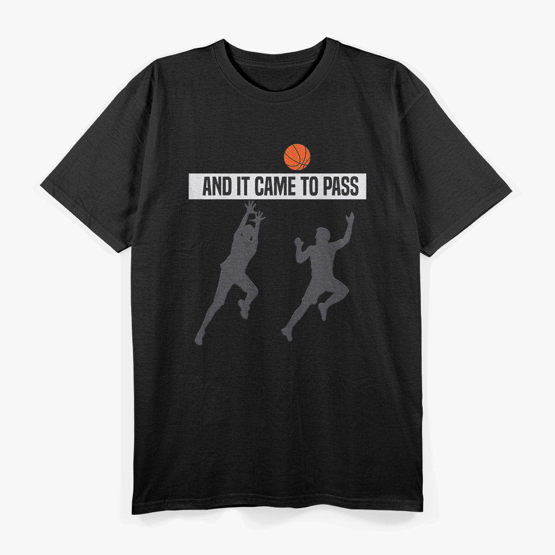 And It Came to Pass LDS Mormon Church Basketball Funny T-Shirt