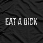 Eat a Snack… Or a Dick – Savage Comeback T-Shirt