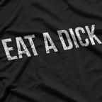 Eat a Snack… Or a Dick – Savage Comeback T-Shirt