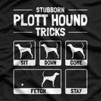 Plott Hound Dog Owner Meme – Funny Dog Training Tee T-Shirt