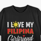 I Love My Filipina Girlfriend: Proud & Lucky T-Shirt